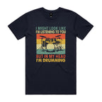 In My Head I'm Drumming - Mens T-shirt