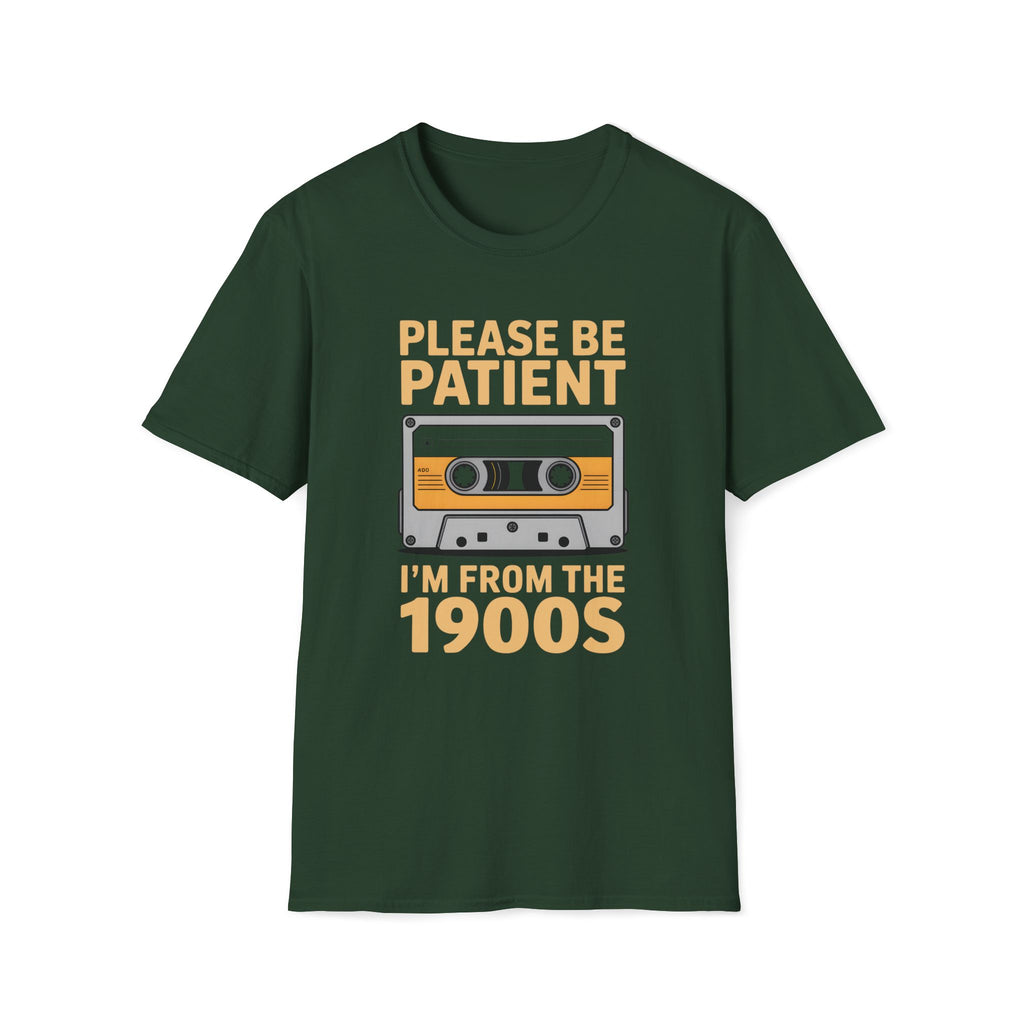 Cassette Tape, Please Be Patient, I'm From The 1900's Unisex Softstyle T-Shirt Forest Green Unisex Adult T-shirt Australian Printer Music