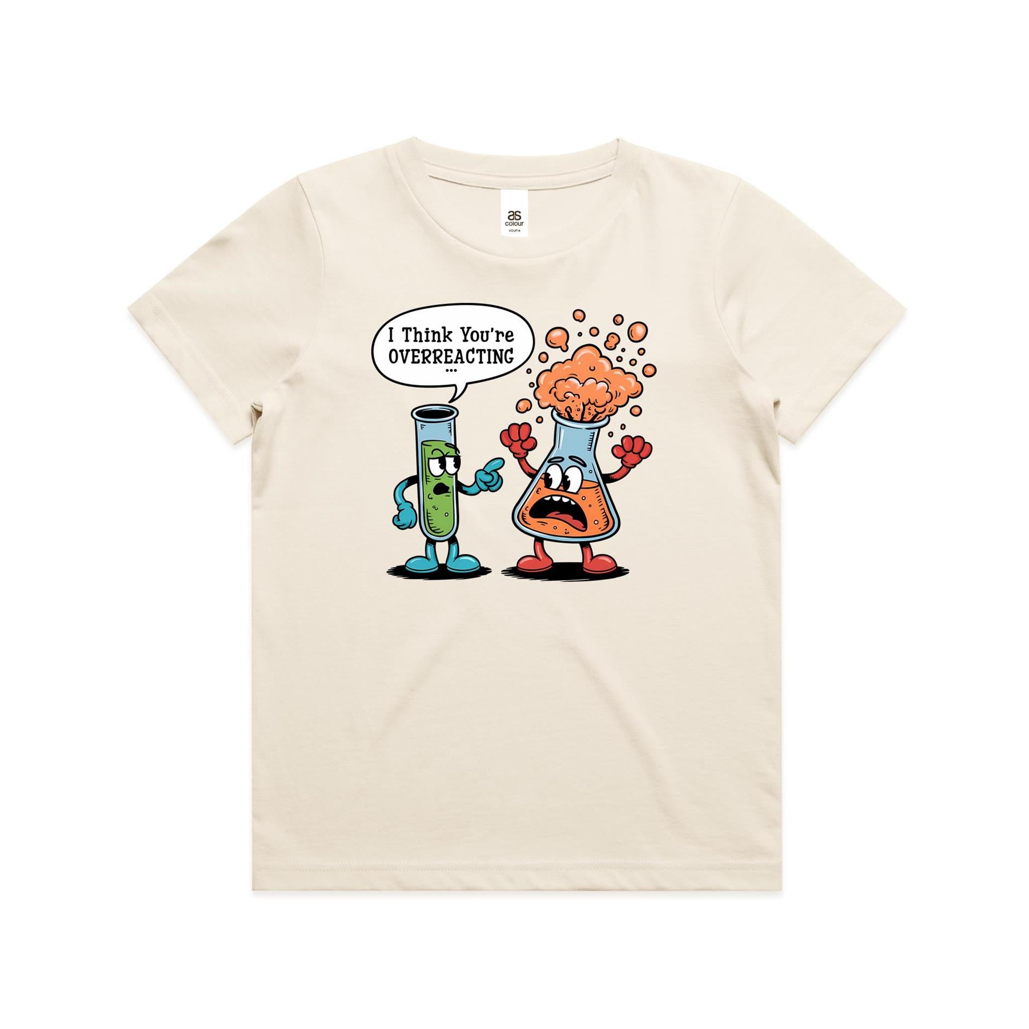 I Think You're Overreacting Chemistry Kids AS Colour T-shirt