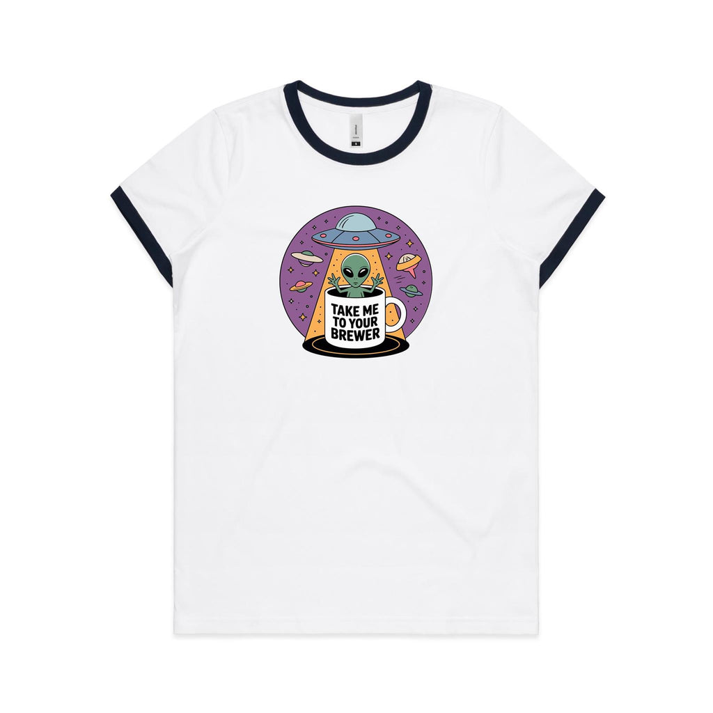 Coffee, Alien, UFO, Take Me To Your Brewer AS Colour Women's Ringer Tee White Navy Womens Ringer T-shirt Coffee Printed In Australia Sci Fi