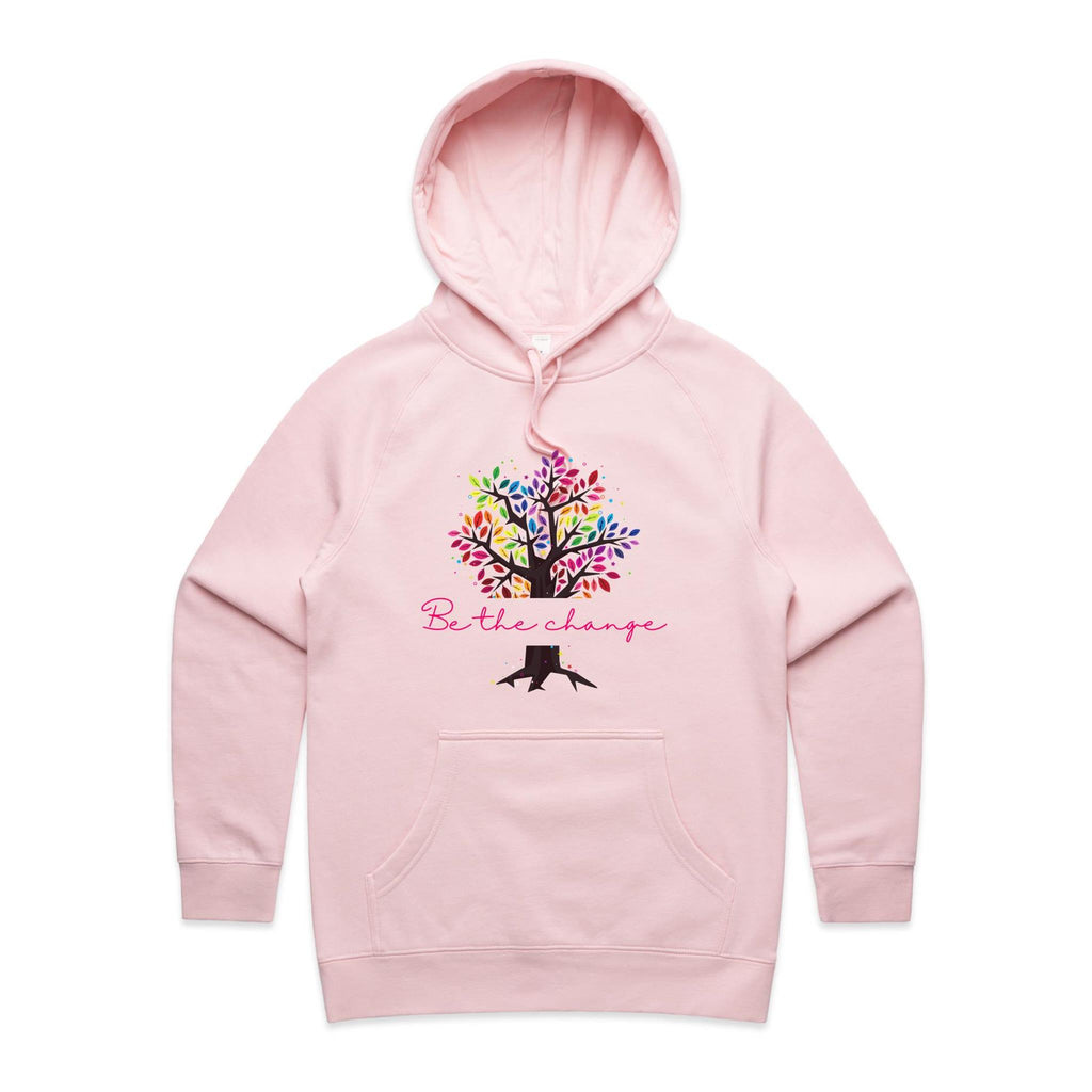 Be The Change - Womens Hoodie Pink Womens Hoodie Printed In Australia