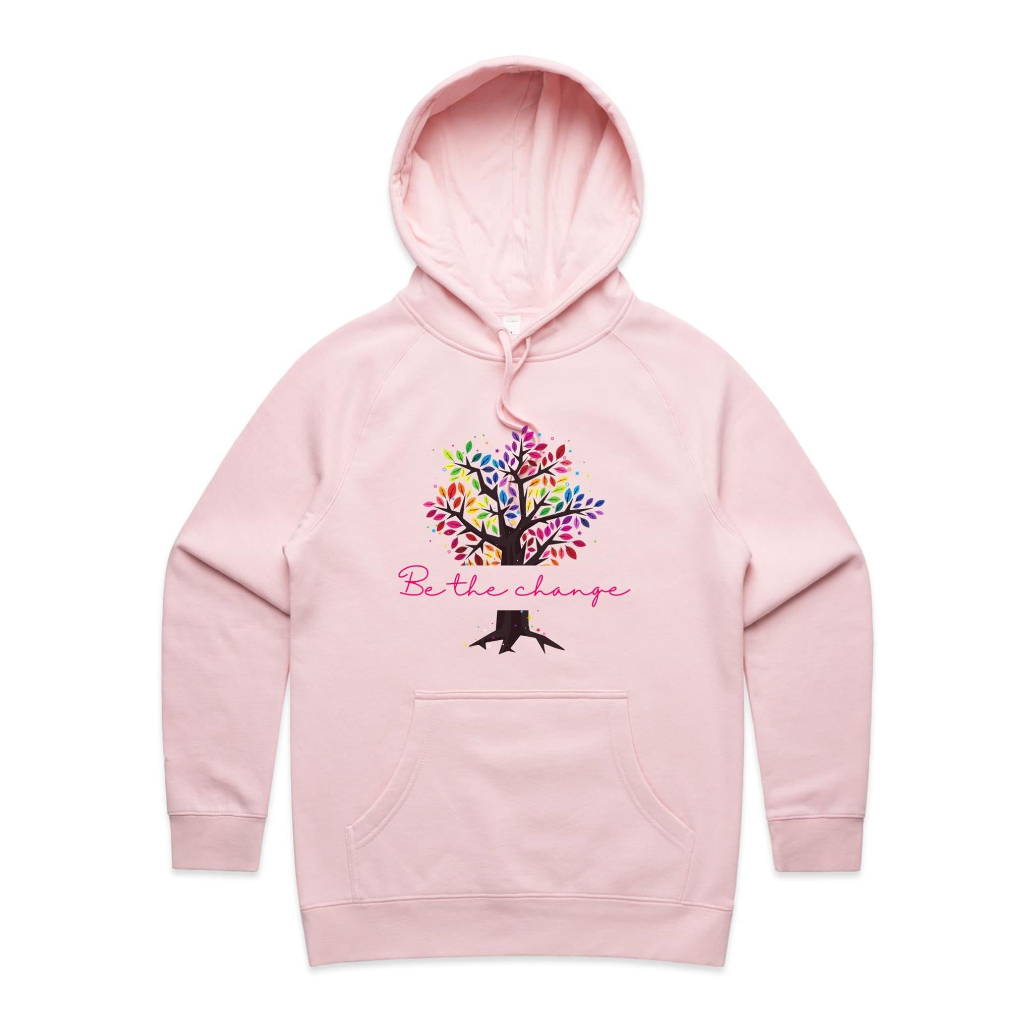 Be The Change - Womens Hoodie Pink Womens Hoodie Printed In Australia