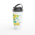 Personalised - Wake Up And Be Awesome - White 15oz Stainless Steel Travel Mug Personalised Travel Mug coffee Globally Fulfilled positivity