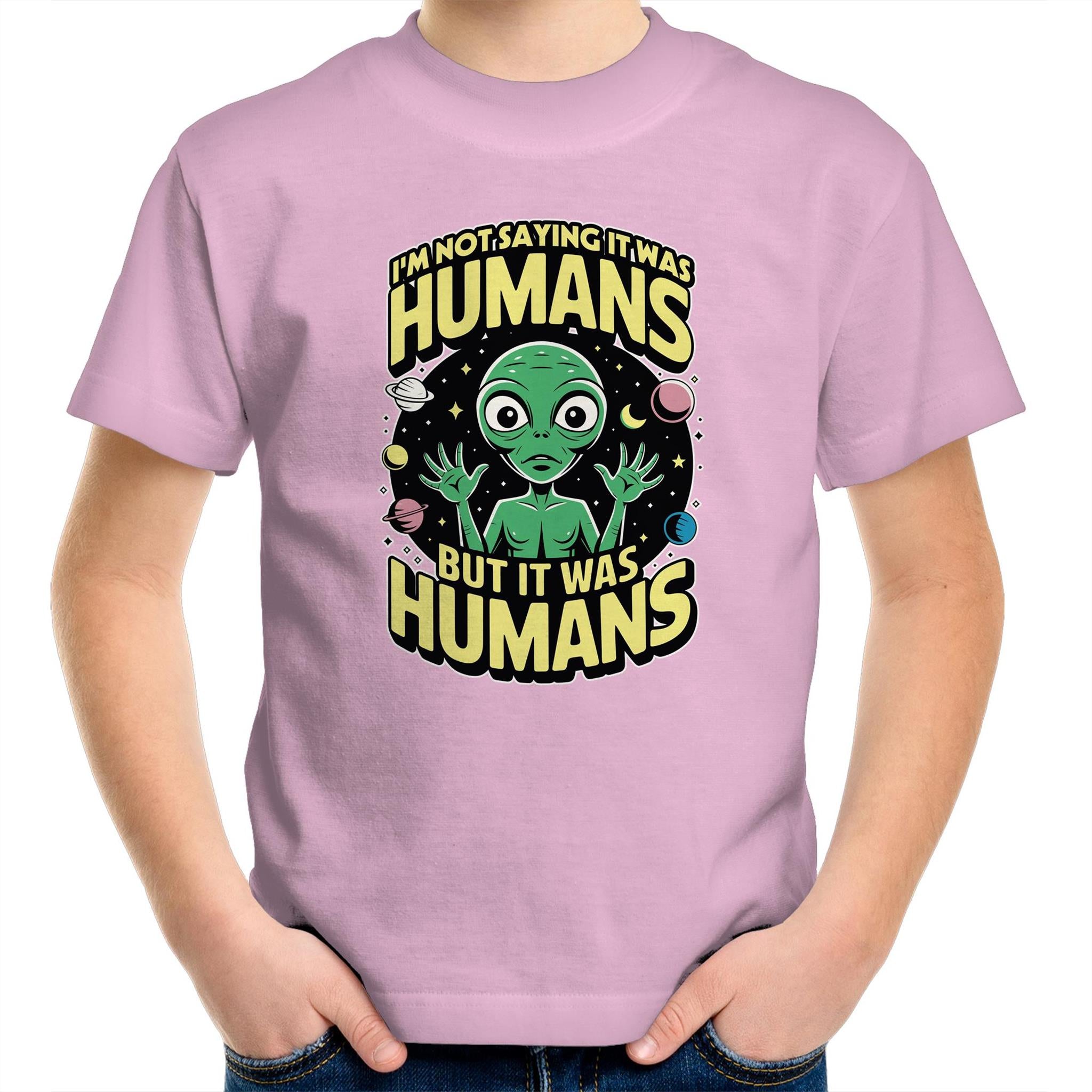 Alien, I'm Not Saying It Was Humans - Kids Youth T-shirt Pink Kids Youth T-shirt Printed In Australia Sci Fi
