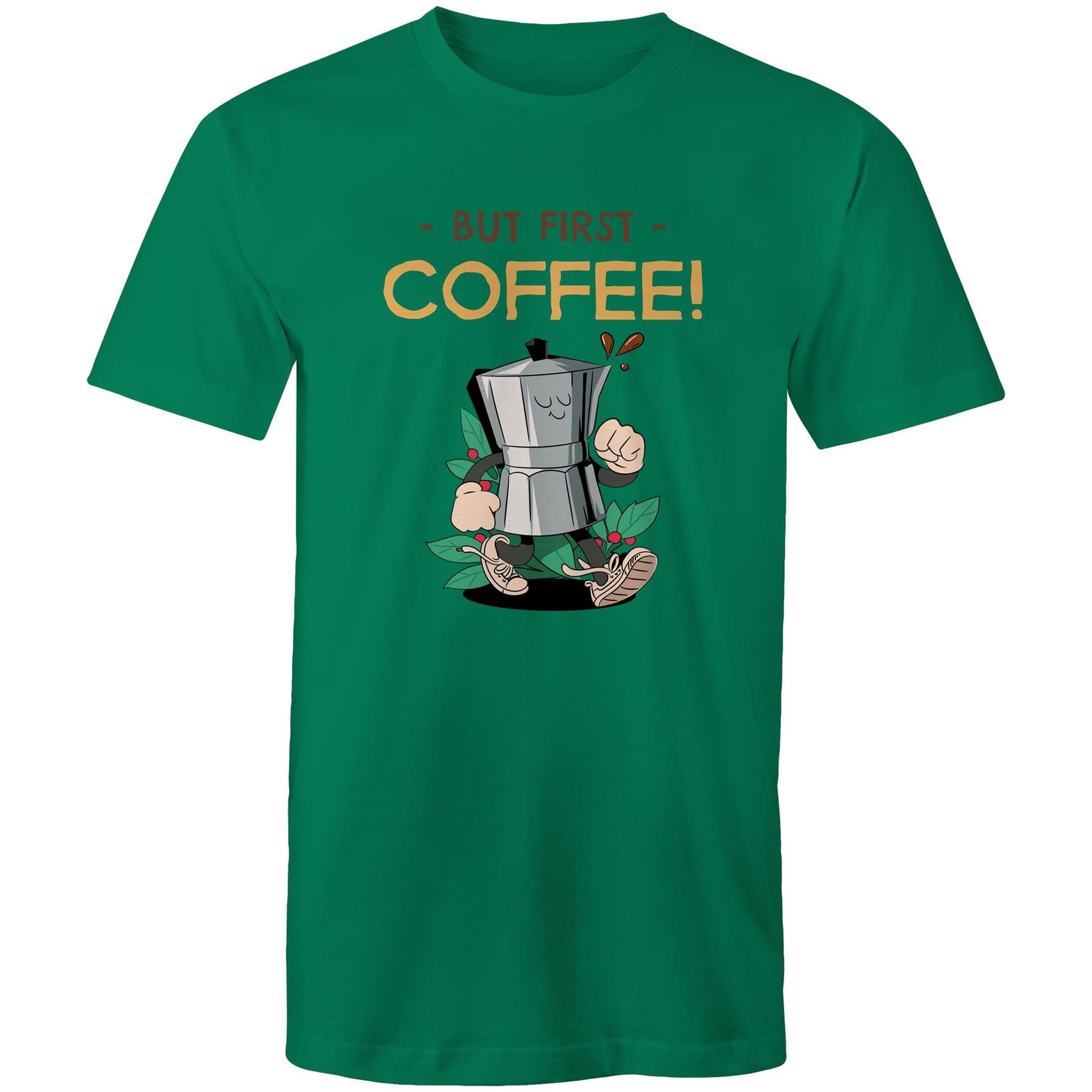 But First, Coffee - Mens T-Shirt Kelly Green Mens T-shirt Coffee Printed In Australia