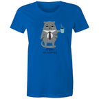 Not Before My Coffee, Cranky Cat - Womens T-shirt Bright Royal Womens T-shirt Coffee Printed In Australia