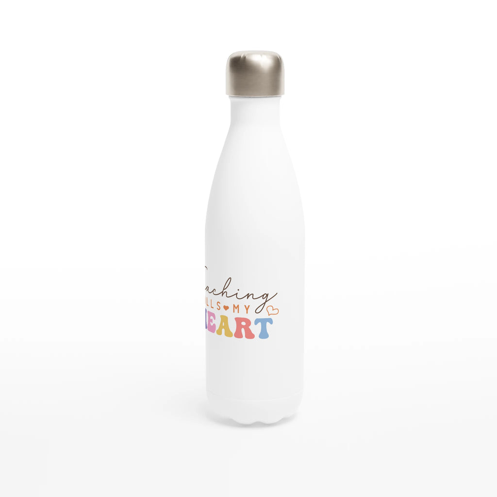 Teaching Fills My Heart - White 17oz Stainless Steel Water Bottle White Water Bottle Globally Fulfilled Teacher