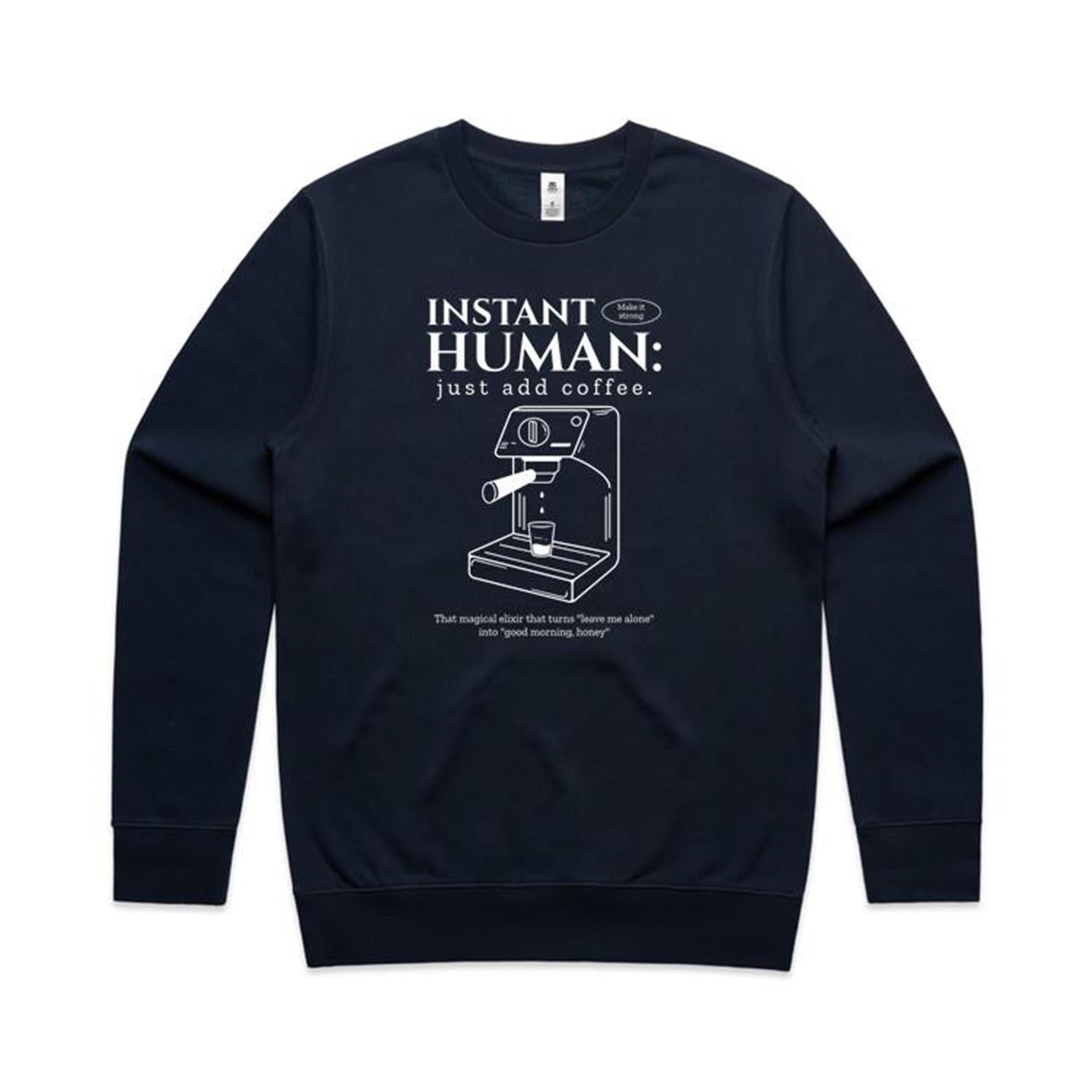 Instant Human, Coffee Machine - AS Colour Stencil Crew Sweatshirt Navy Sweatshirt Coffee Printed In Australia
