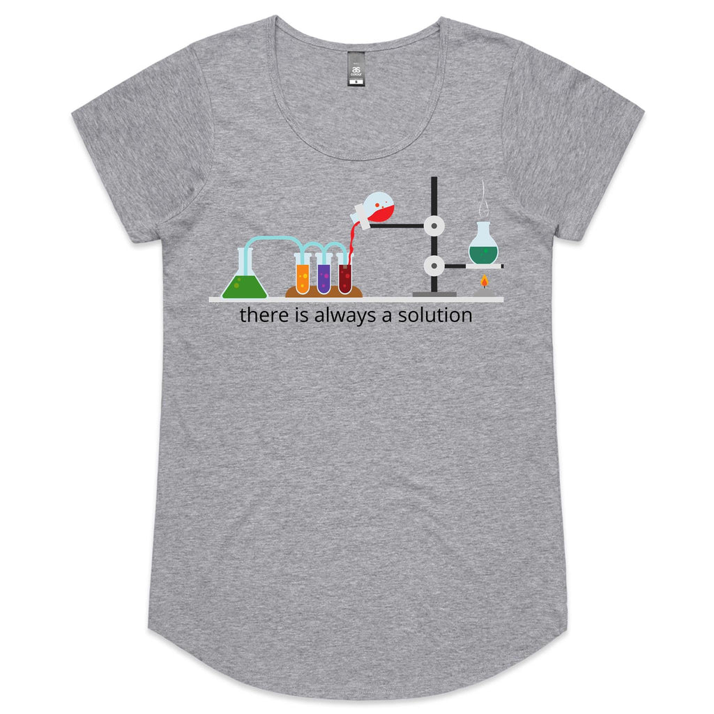 There Is Always A Solution, Science - Womens Scoop Neck T-Shirt Grey Marle Womens Scoop Neck T-shirt Printed In Australia Science