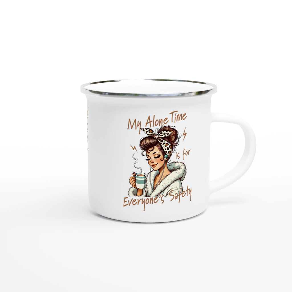 Personalised My Alone Time Is For Everyone's Safety White 12oz Enamel Mug Personalised Enamel Mug Globally Fulfilled