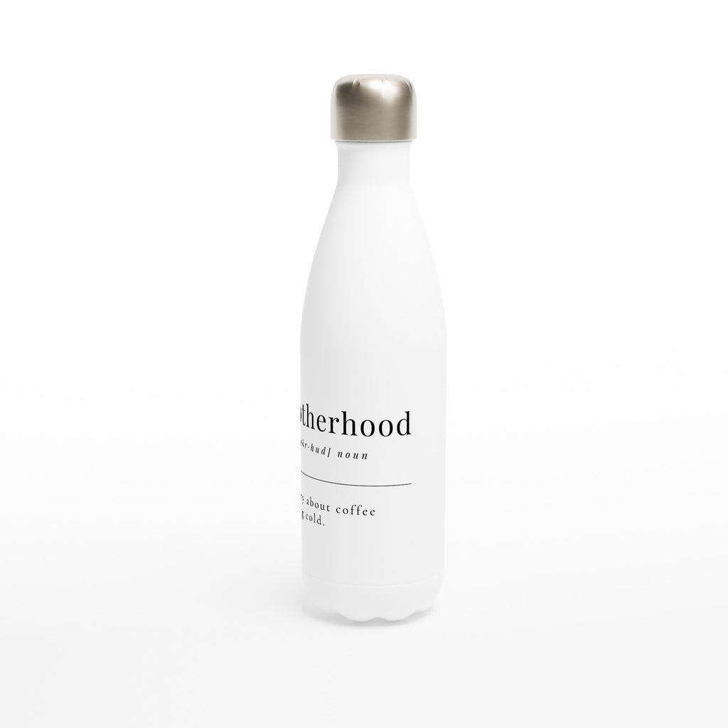 Motherhood Definition - White 17oz Stainless Steel Water Bottle White Water Bottle Globally Fulfilled Mum