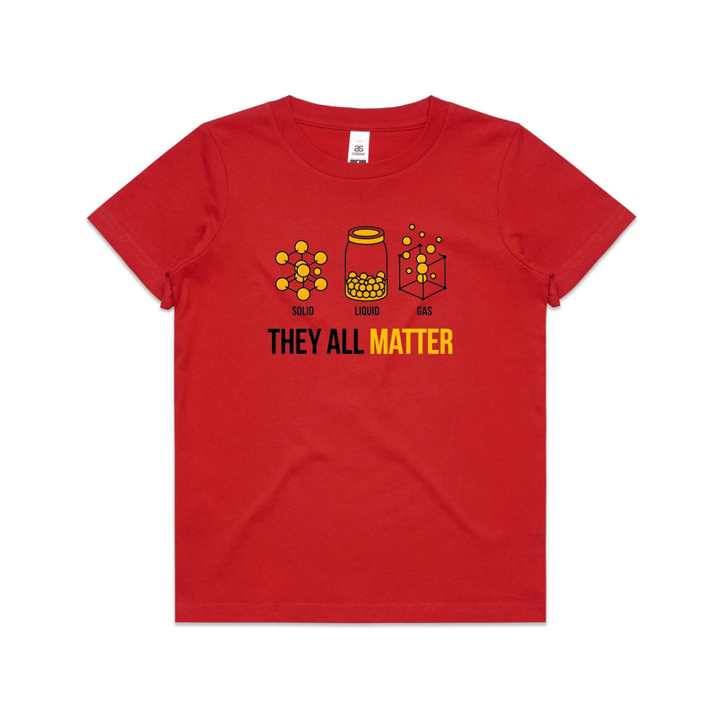 They All Matter Solid Liquid Gas Kids AS Colour T-shirt Red Kids Youth T-shirt Printed In Australia Science