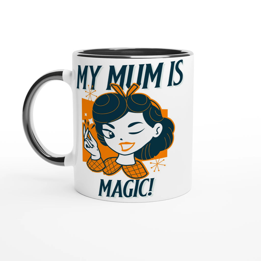 Personalise - My Mum Is Magic - White 11oz Ceramic Mug Ceramic Black Personalised Mug customise Globally Fulfilled Mum personalise