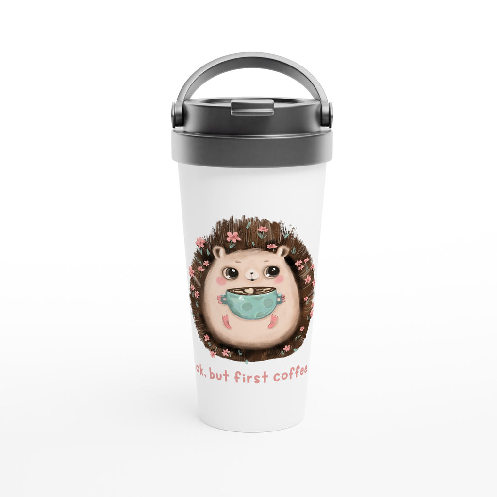 Ok, But First Coffee, Hedgehog - White 15oz Stainless Steel Travel Mug Default Title Travel Mug animal Coffee Globally Fulfilled