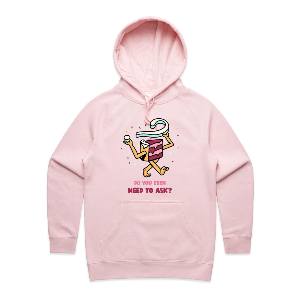 Cake, Do You Even Need To Ask? - Womens Hoodie Pink Womens Hoodie Food Printed In Australia