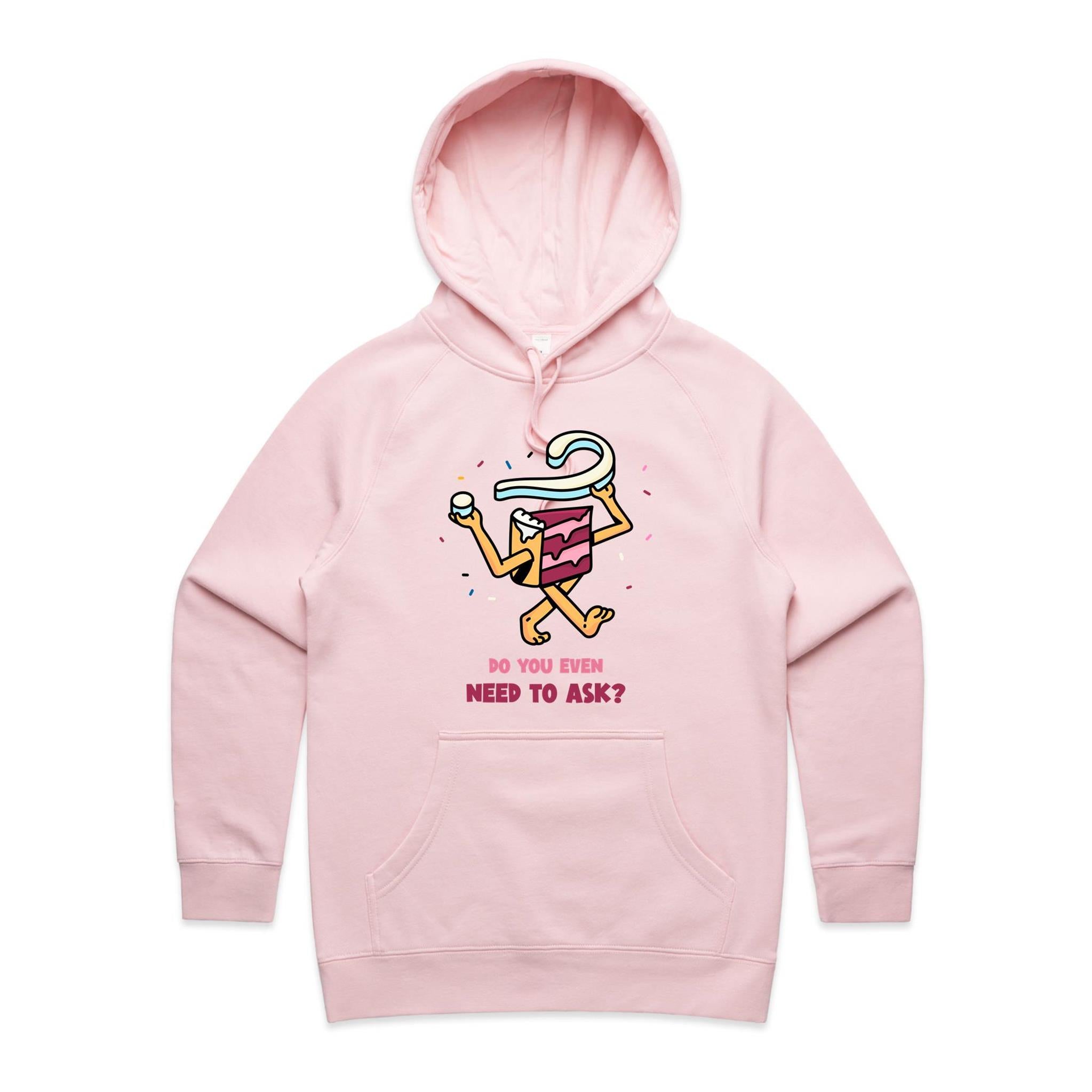 Cake, Do You Even Need To Ask? - Womens Hoodie Pink Womens Hoodie Food Printed In Australia