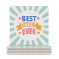 Best Daddy Ever Ceramic Coasters (Square) white Ceramic Coasters Dad Printed Offshore