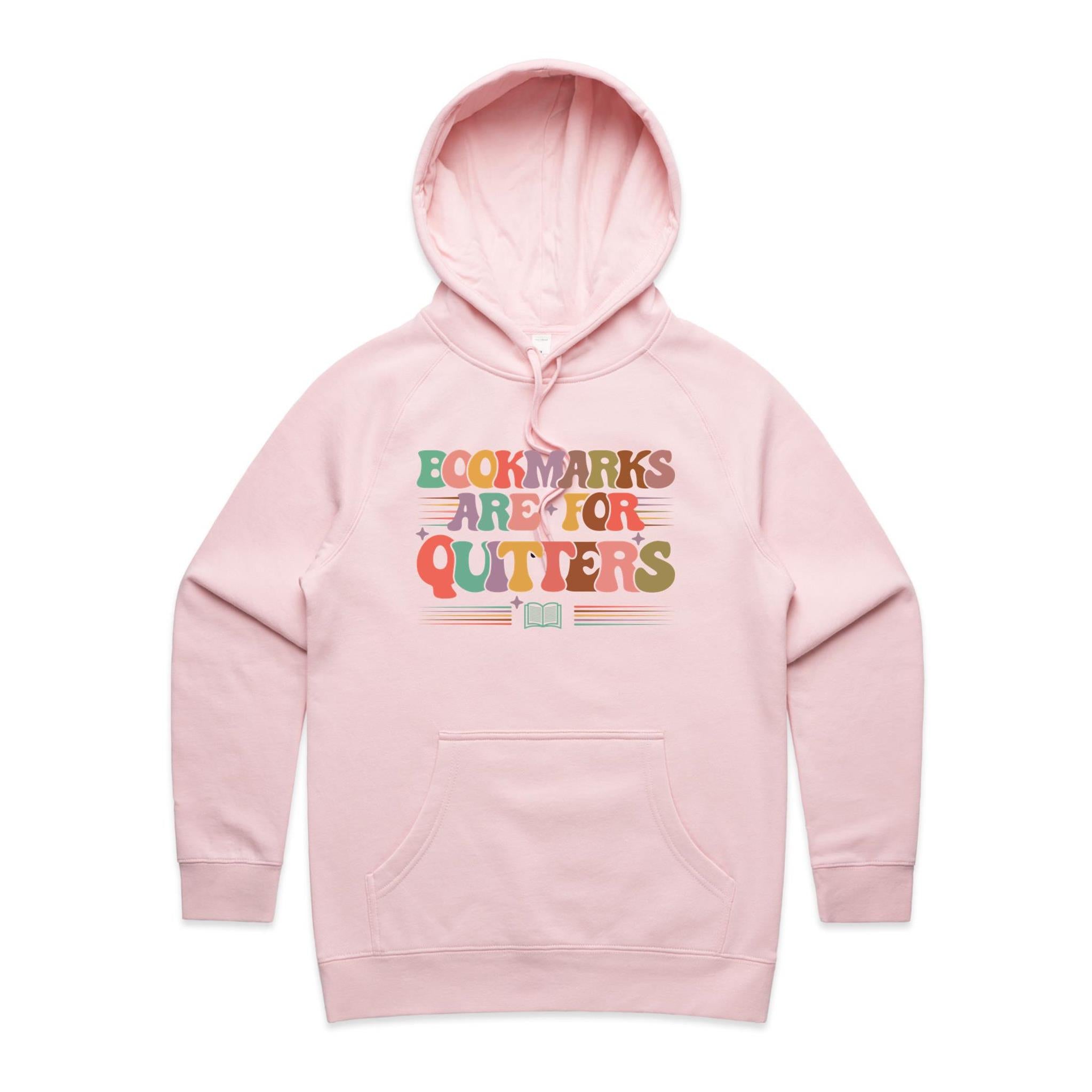 Bookmarks Are For Quitters - Womens Hoodie Pink Womens Hoodie Printed In Australia Reading