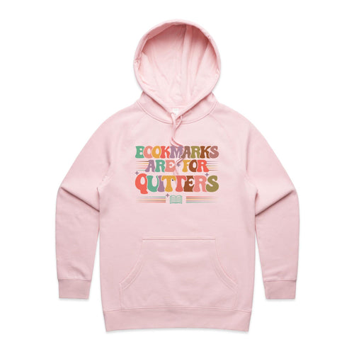 Bookmarks Are For Quitters - Womens Hoodie Pink Womens Hoodie Printed In Australia Reading