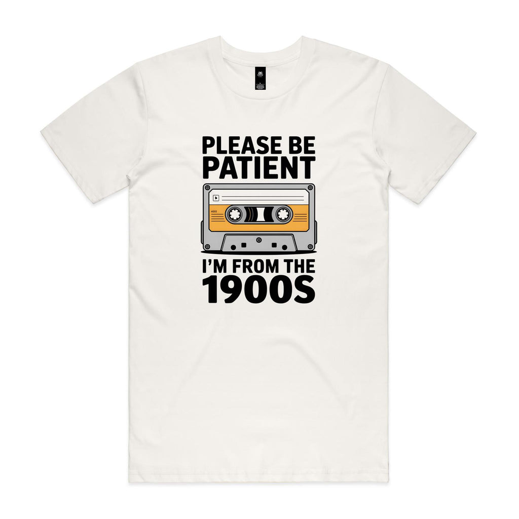 Please Be Patient, I'm From The 1900's Men's AS Colour T-shirt Natural Mens T-shirt Music Printed In Australia