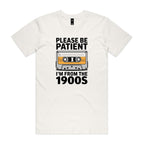 Please Be Patient, I'm From The 1900's Men's AS Colour T-shirt Natural Mens T-shirt Music Printed In Australia