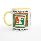 Personalised - All We Need Is Love - White 11oz Ceramic Mug with Colour Inside Ceramic Yellow Personalised 11oz Mug customise Globally Fulfilled Music personalise
