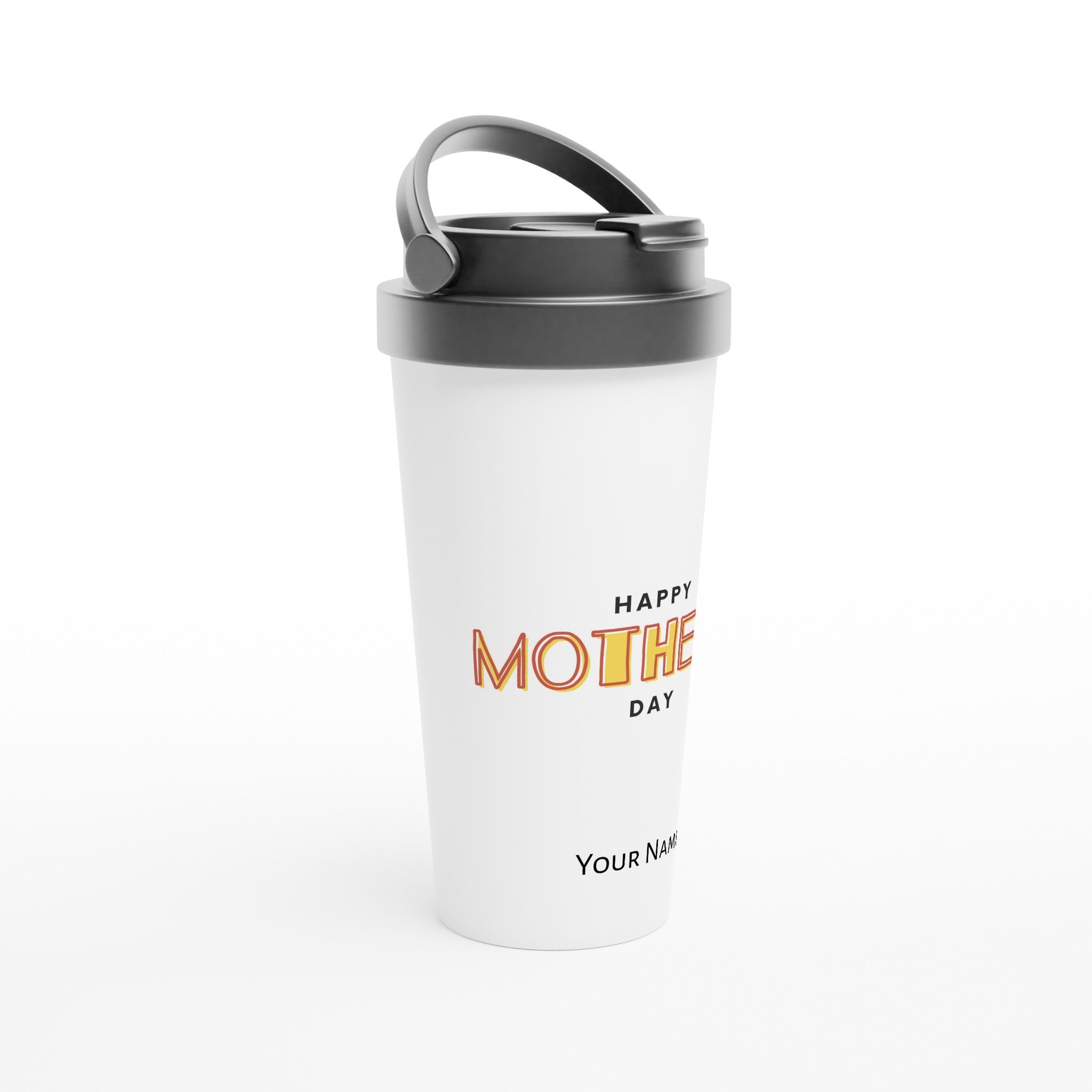 Personalised - Happy Mother's Day - White 15oz Stainless Steel Travel Mug Personalised Travel Mug Customise Globally Fulfilled Mum Personalise
