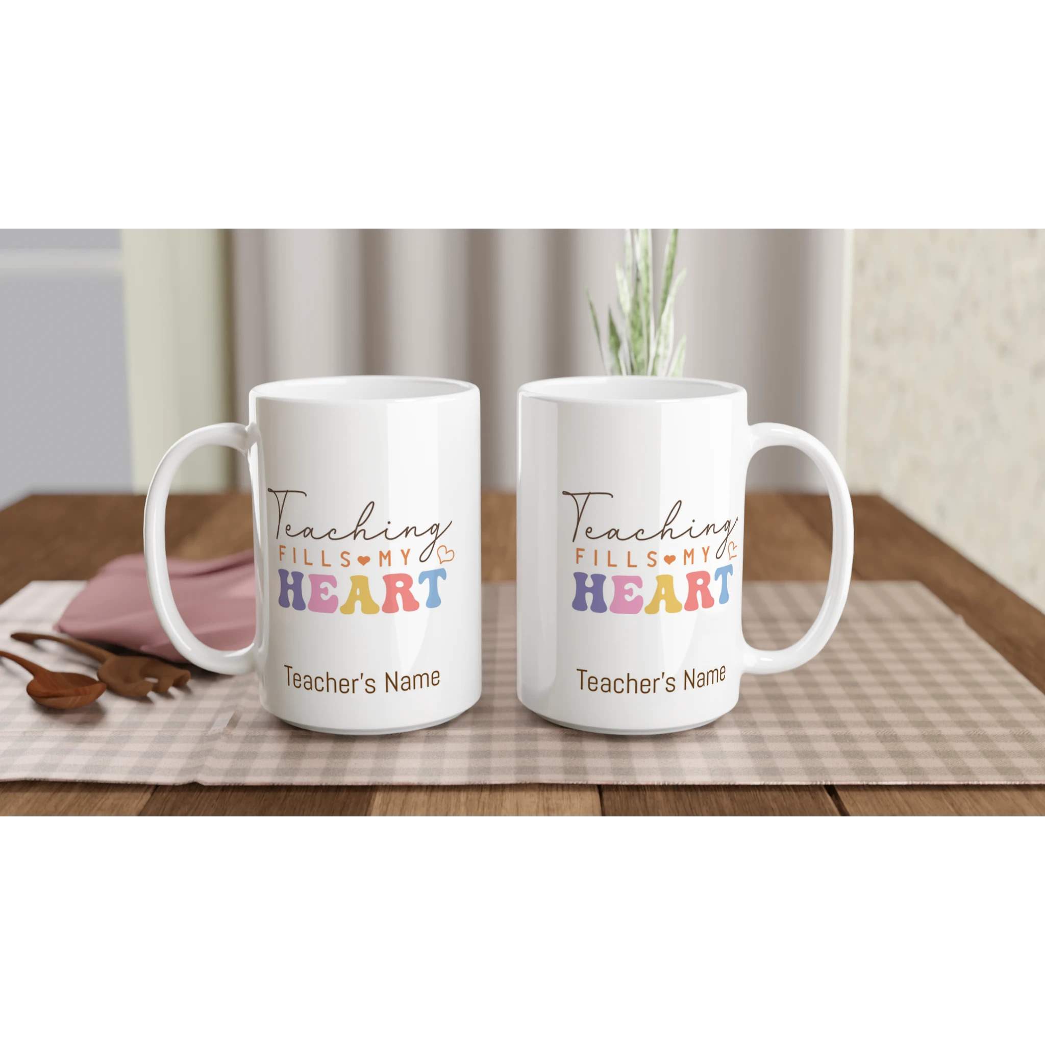 Personalise - Teaching Fills My Heart - White 15oz Ceramic Mug Personalised 15oz Mug