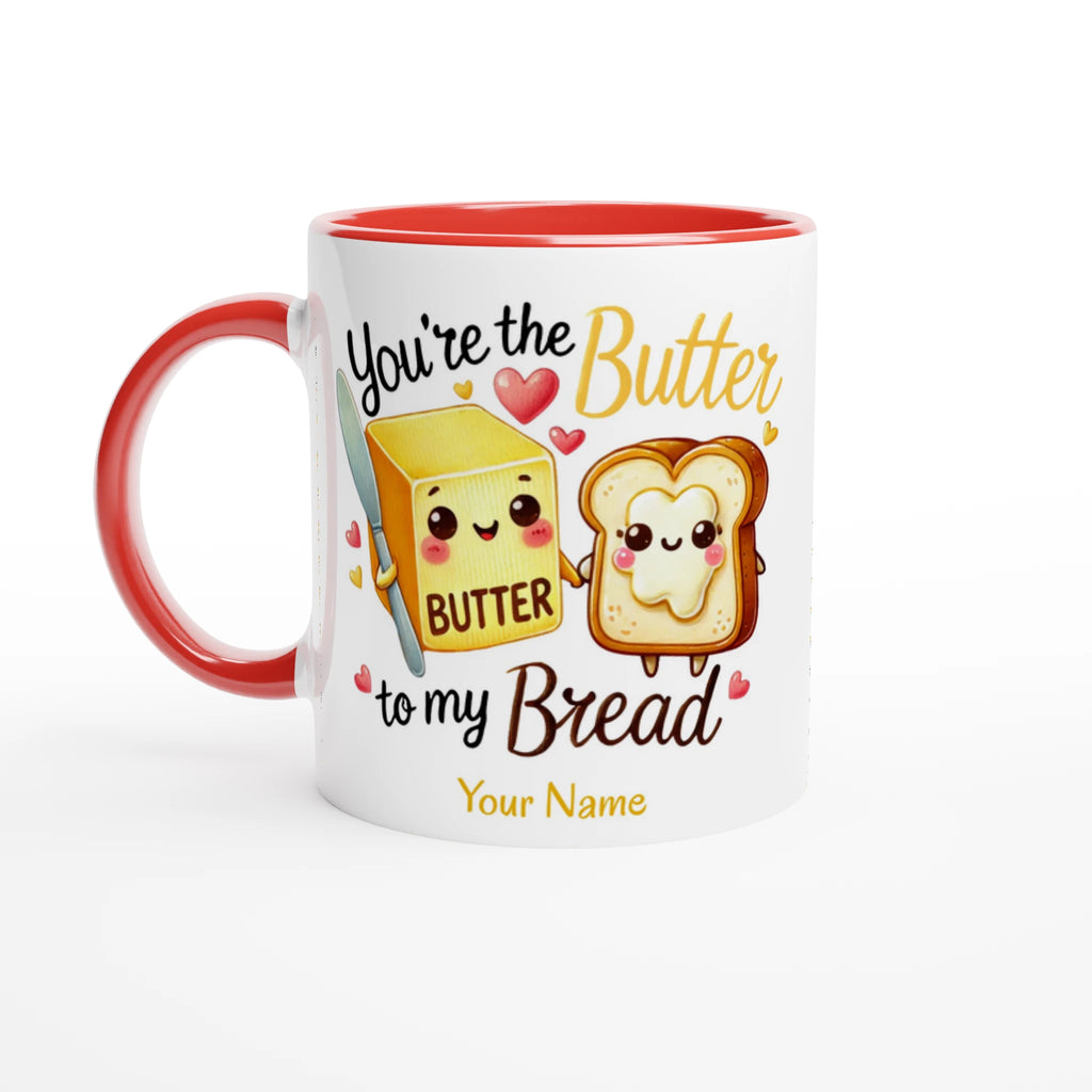 Personalised - You're The Butter To My Bread, Valentine - White 11oz Ceramic Mug with Colour Inside Ceramic Red Personalised 11oz Mug