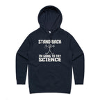 Stand Back, I'm Going To Try Science - Womens Hoodie Navy Womens Hoodie Printed In Australia Science
