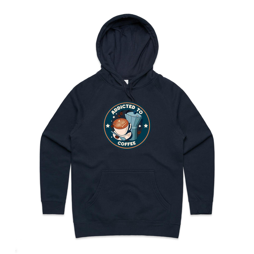 Addicted To Coffee - Womens Hoodie Navy Womens Hoodie Coffee Printed In Australia