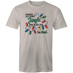 Probably Just Gonna Jingle Some Of The Way, I'm Tired - Mens T-Shirt