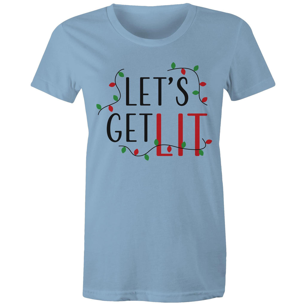 Let's Get Lit, Christmas Lights - Womens T-shirt Carolina Blue Womens Christmas T-shirt Christmas Printed In Australia