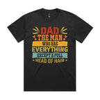 Dad, The Man Who Has Everything, Except A Full Head Of Hair AS Colour Heavy Faded Tee Unisex Faded coal Heavy Faded T-shirt Dad Printed In Australia