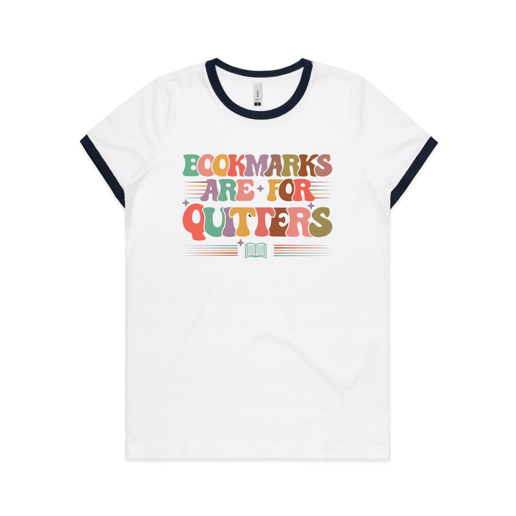 Bookmarks Are For Quitters - Women's Ringer Tee White Navy Womens Ringer T-shirt Printed In Australia Reading