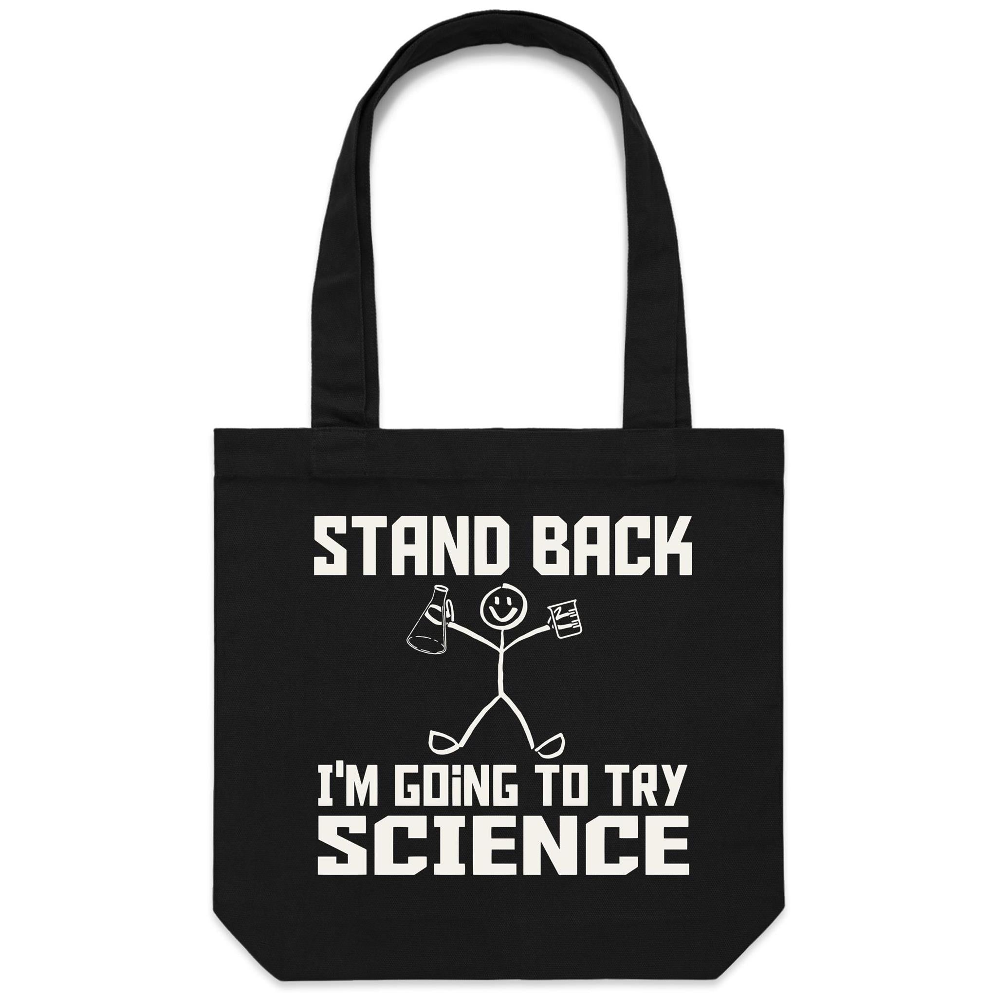 Stand Back, I'm Going To Try Science - Canvas Tote Bag Default Title Tote Bag Printed In Australia Science