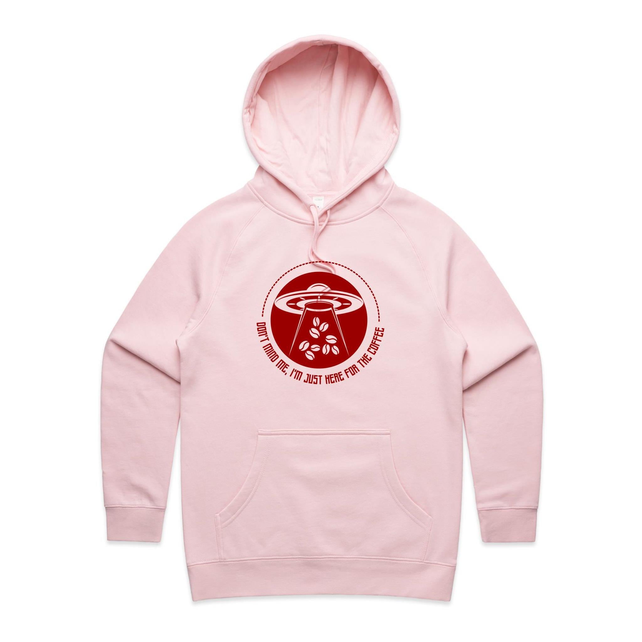 UFO, Don't Mind Me, I'm Just Here For The Coffee- Womens Hoodie Pink Womens Hoodie Coffee Printed In Australia Sci Fi