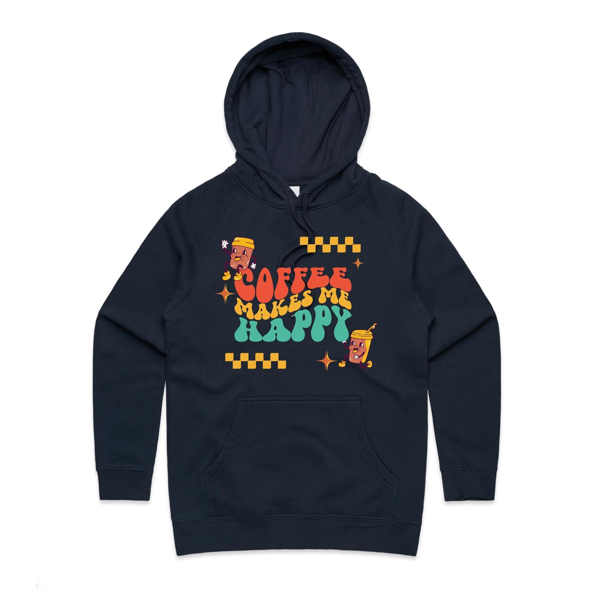 Coffee Makes Me Happy - Womens Hoodie Navy Womens Hoodie Coffee Printed In Australia