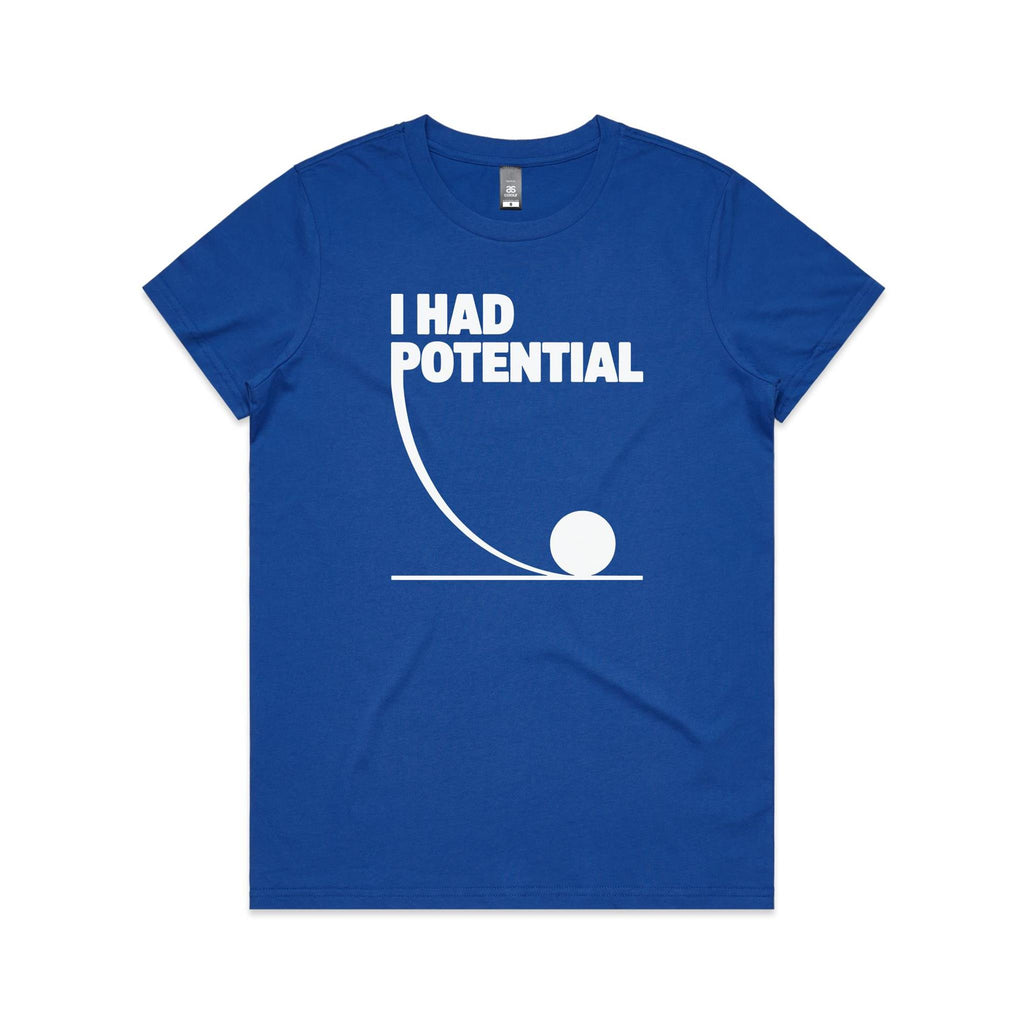 I Had Potential Women's AS Colour T-shirt