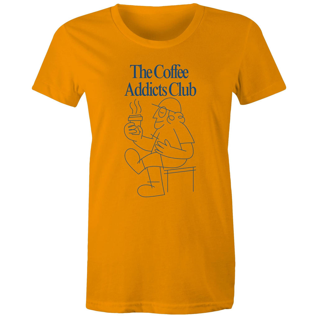 The Coffee Addicts Club - Womens T-shirt Orange Womens T-shirt Coffee Printed In Australia