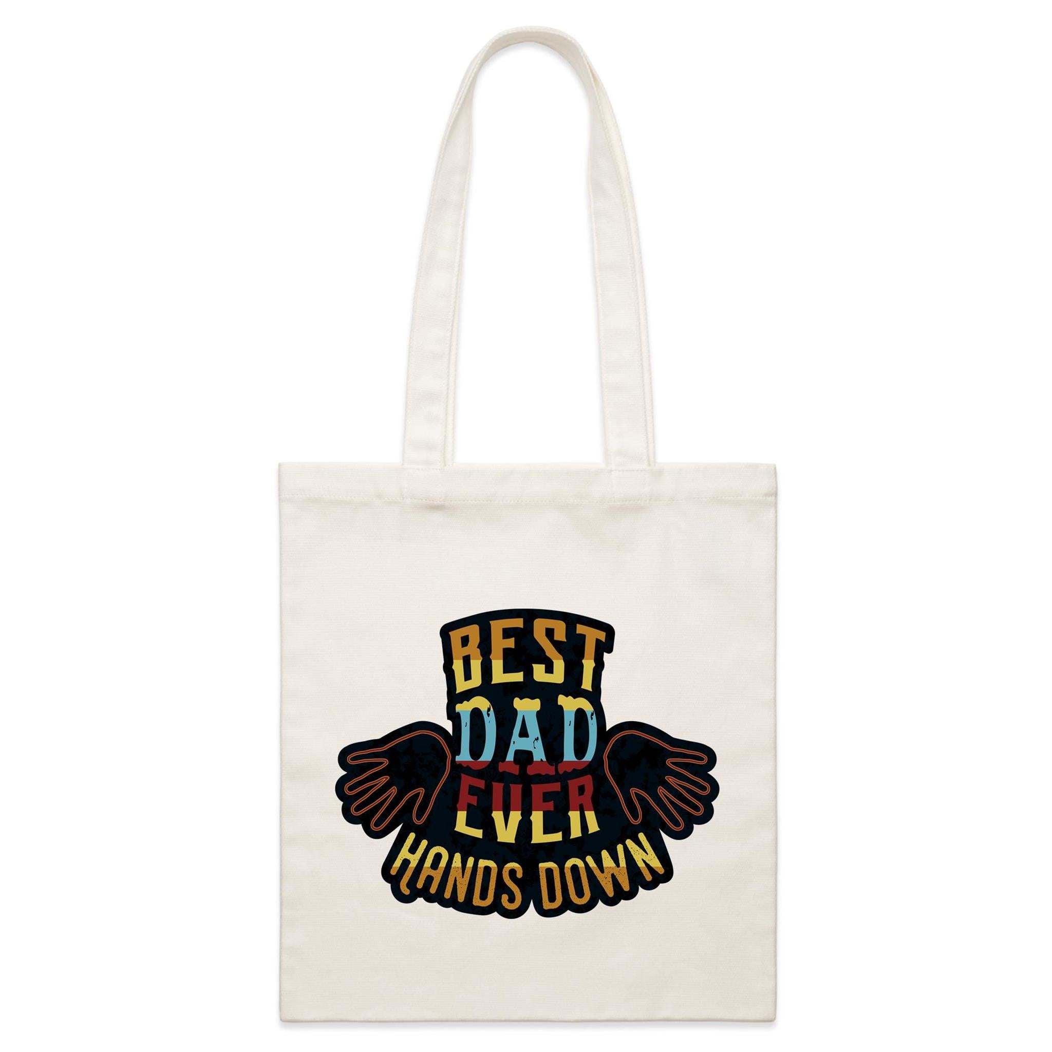 Best Dad Ever, Hands Down - Parcel Canvas Tote Bag Default Title Small Tote Bag Dad Printed In Australia