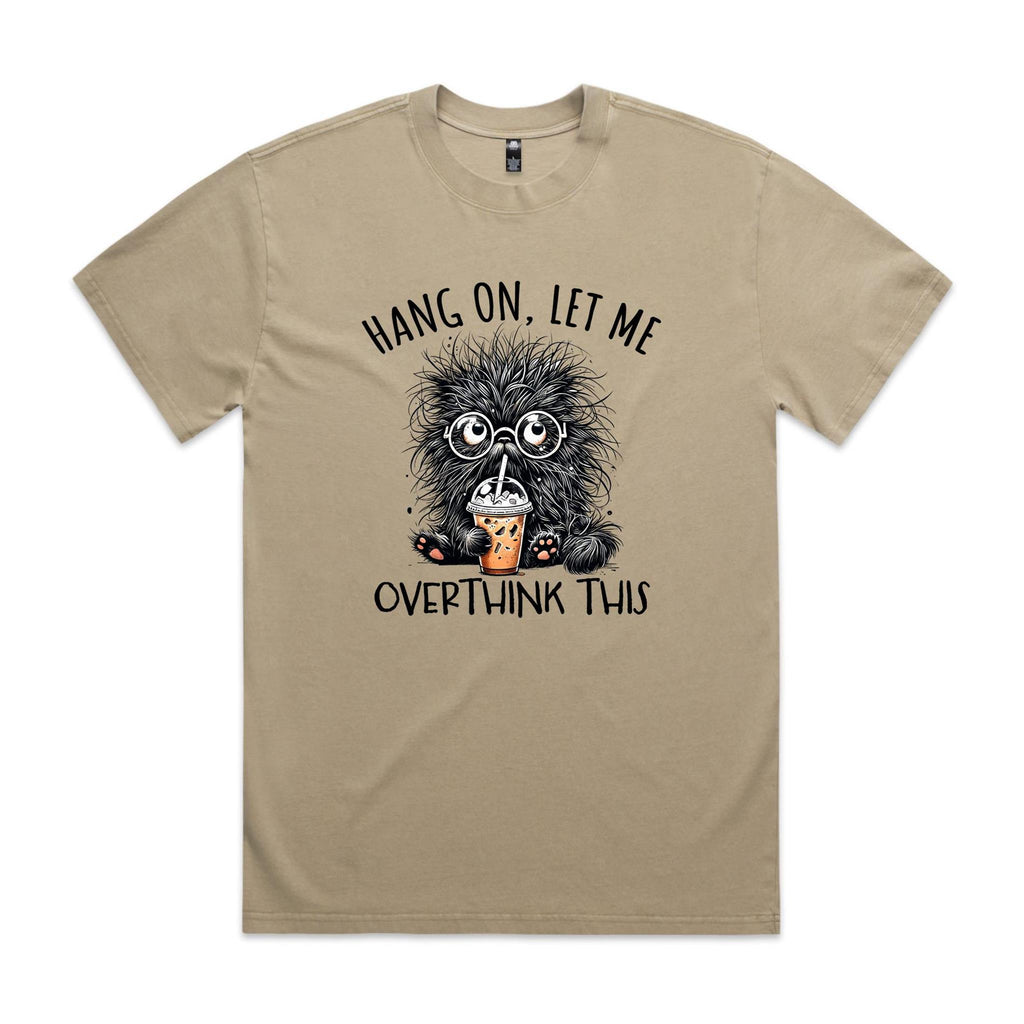 Hang On, Let Me Overthink This, Frazzled Cat AS Colour Heavy Faded Tee Unisex Faded khaki Heavy Faded T-shirt animal Printed In Australia