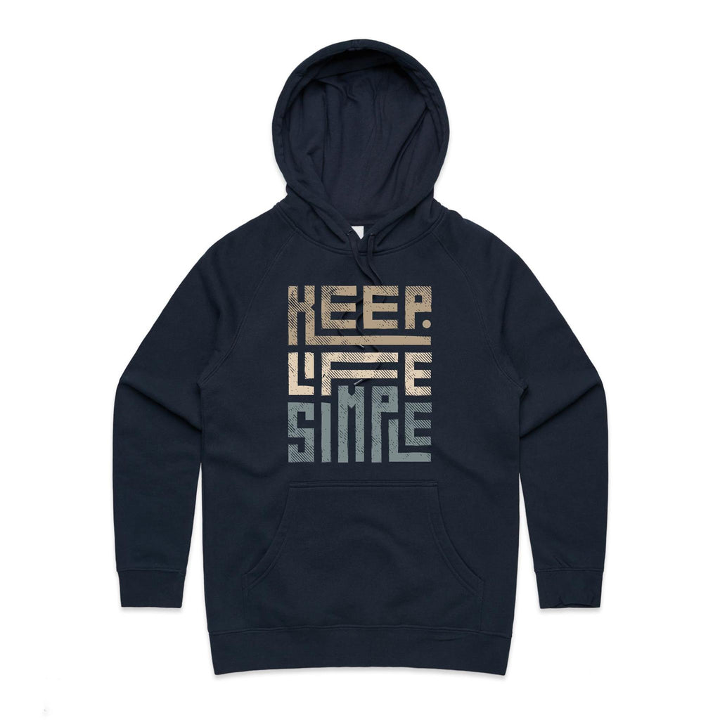 Keep Life Simple - Womens Hoodie Navy Womens Hoodie Printed In Australia