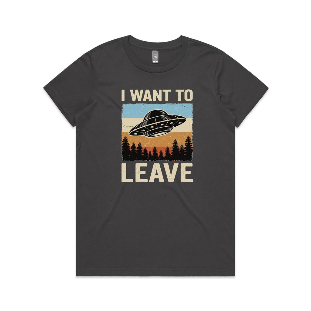 UFO I Want To Leave Women's AS Colour T-shirt