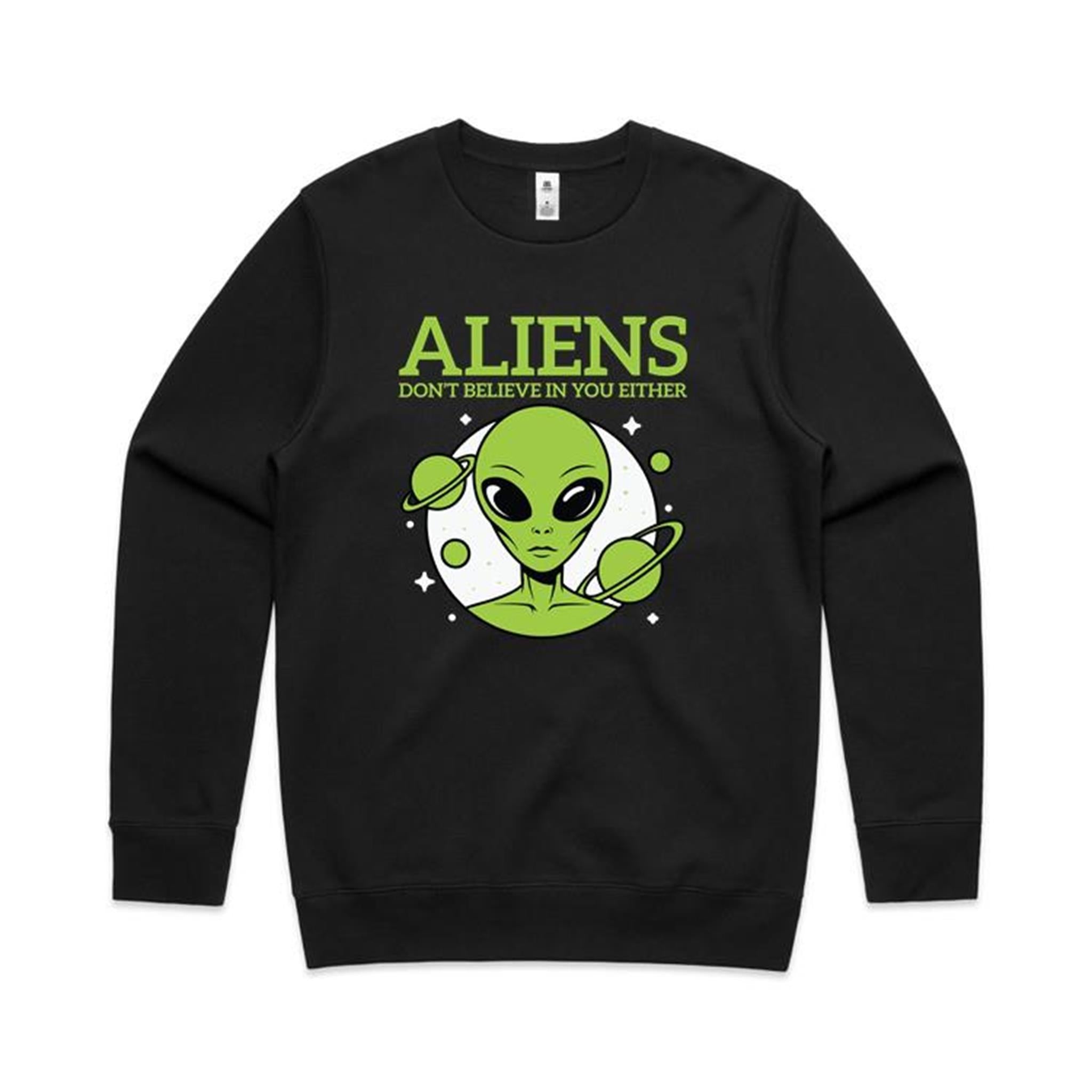Aliens Don't Believe In You Either AS Colour Stencil Crew Sweatshirt