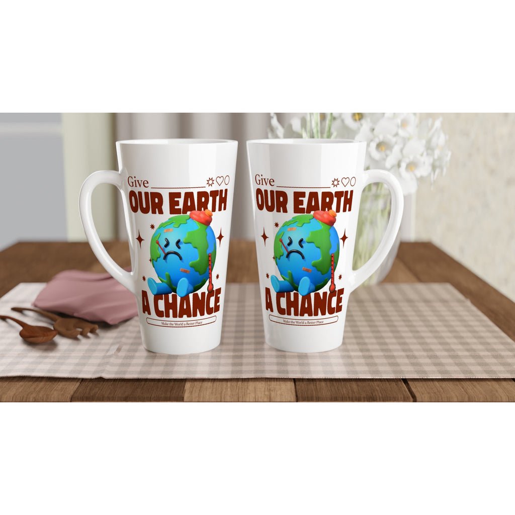 Give Our Earth A Chance - White Latte 17oz Ceramic Mug Latte Mug Environment Globally Fulfilled