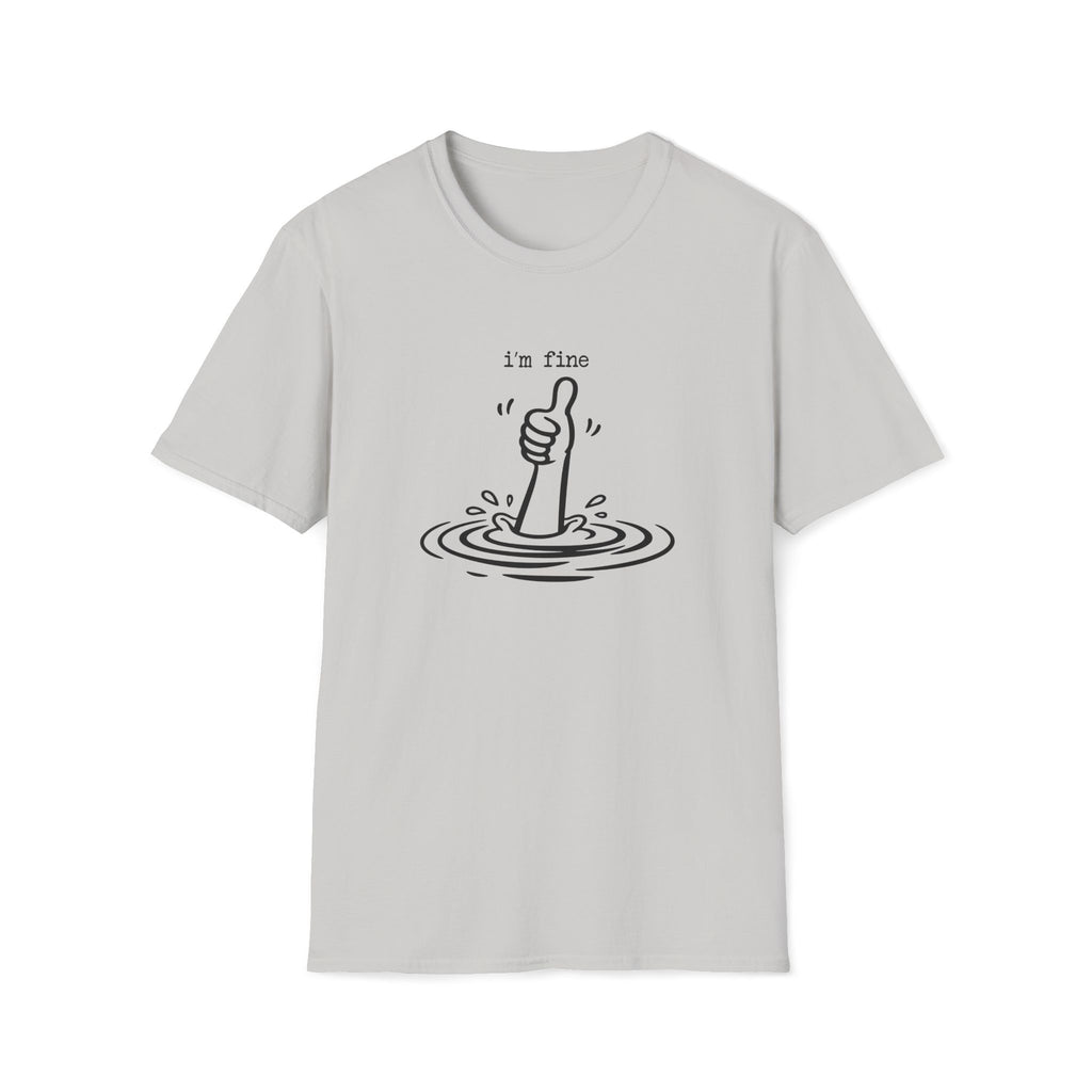I'm Fine Drowning Thumbs Up Unisex T-shirt Unisex Adult T-shirt Globally Fulfilled Positivity