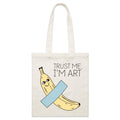 Banana Tape, Trust Me I'm Art Parcel Canvas Tote Bag