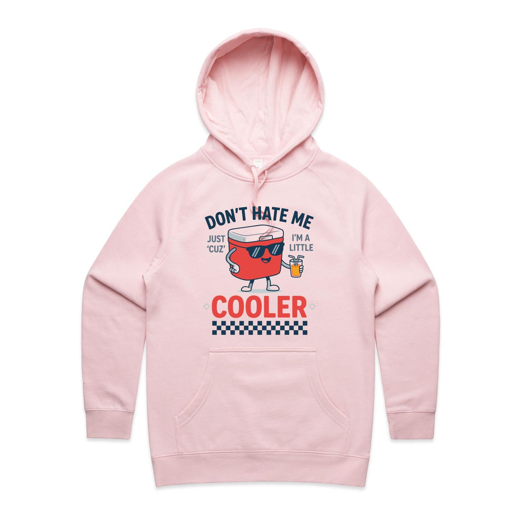 I'm A Little Cooler Women's AS Colour Hoodie Pink Womens Hoodie Printed In Australia