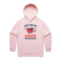 I'm A Little Cooler Women's AS Colour Hoodie Pink Womens Hoodie Printed In Australia